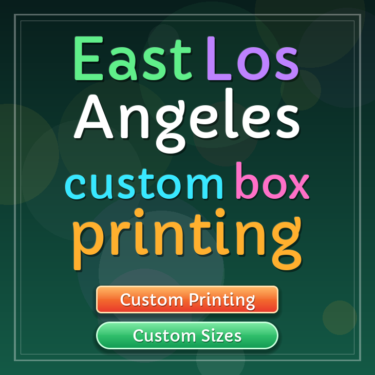 East Los Angeles custom box printing
