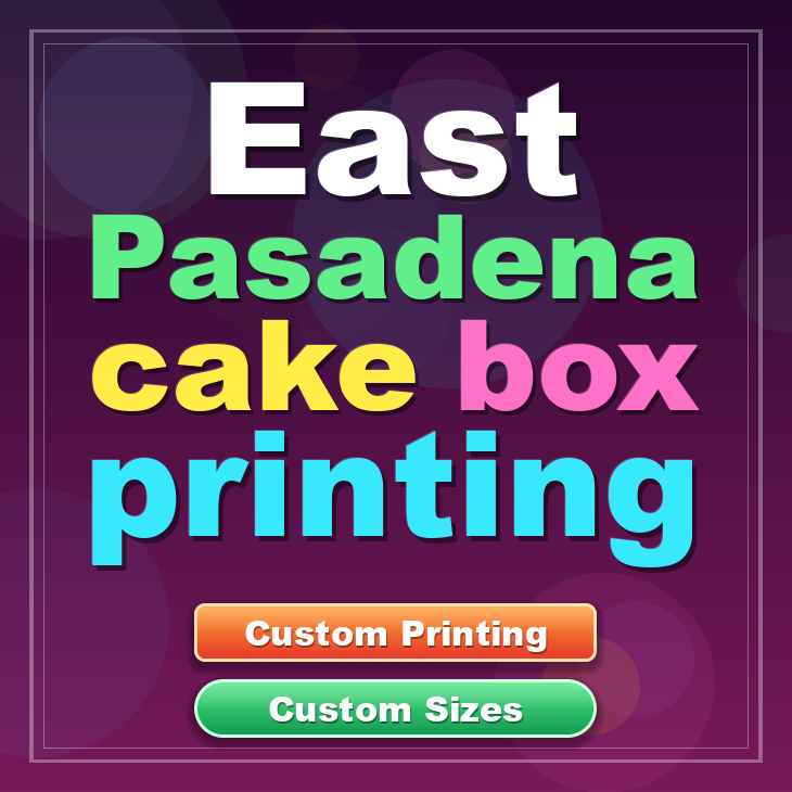 East Pasadena cake box printing