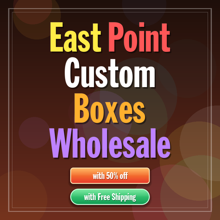 East Point custom boxes