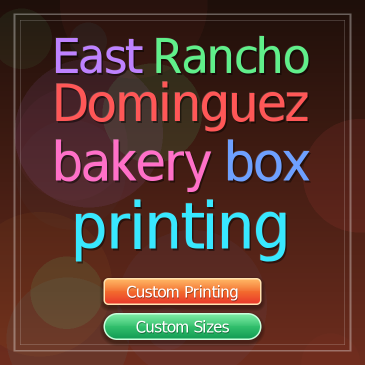 East Rancho Dominguez bakery box printing