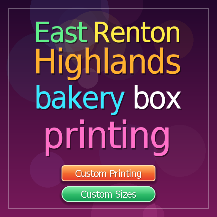 East Renton Highlands bakery box printing