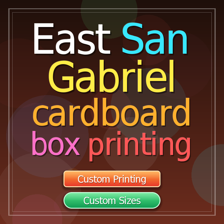 East San Gabriel cardboard box printing