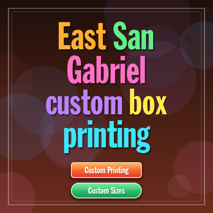 East San Gabriel custom box printing