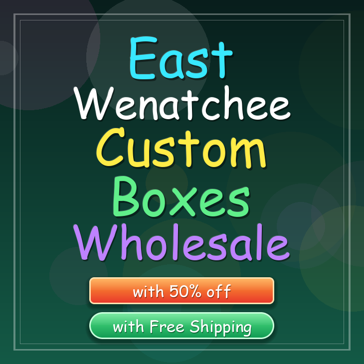 East Wenatchee custom boxes