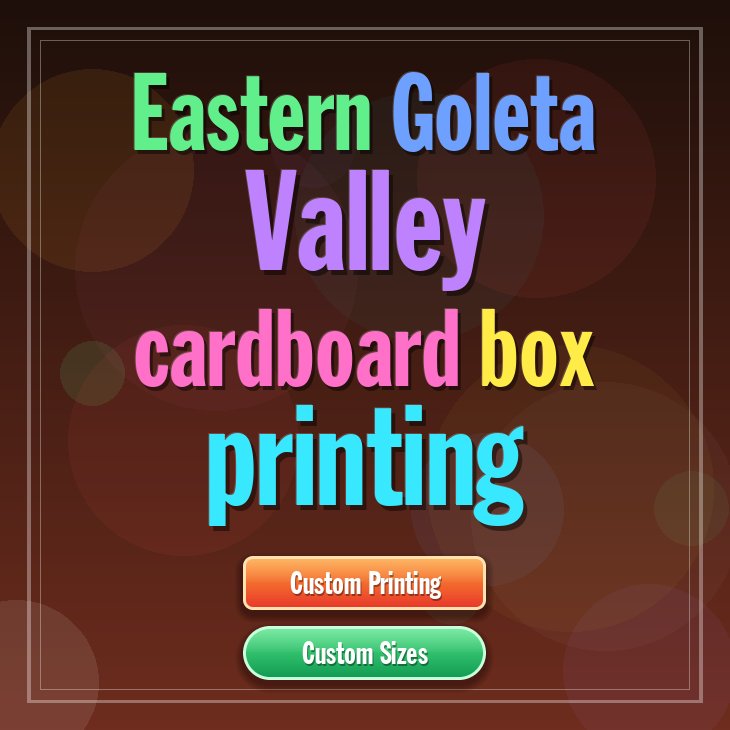 Eastern Goleta Valley cardboard box printing