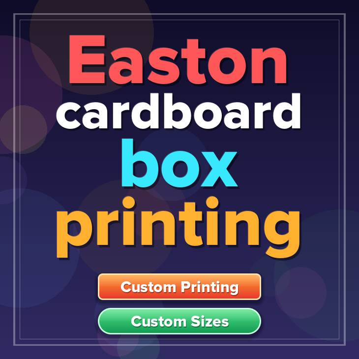 Easton cardboard box printing