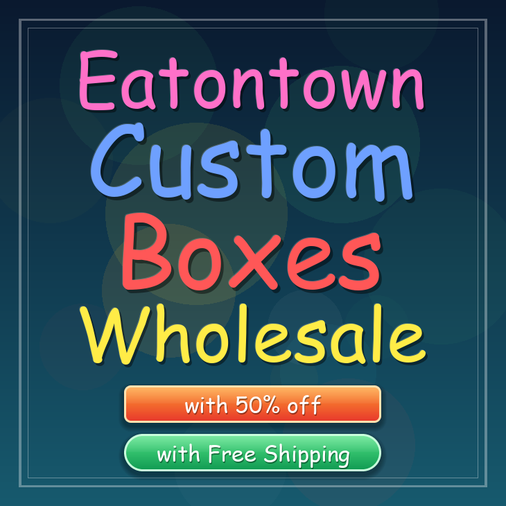 Eatontown custom boxes