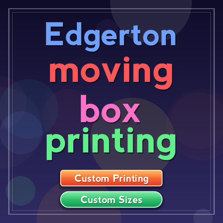 Edgerton moving box printing