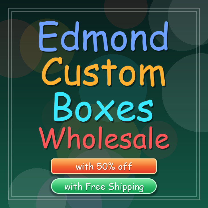 Edmond custom boxes