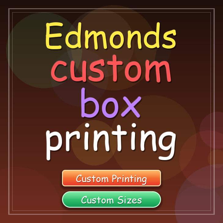Edmonds custom box printing