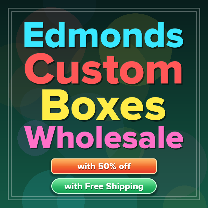 Edmonds custom boxes