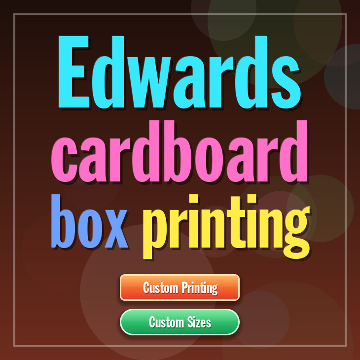 Edwards cardboard box printing