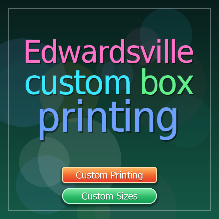 Edwardsville custom box printing