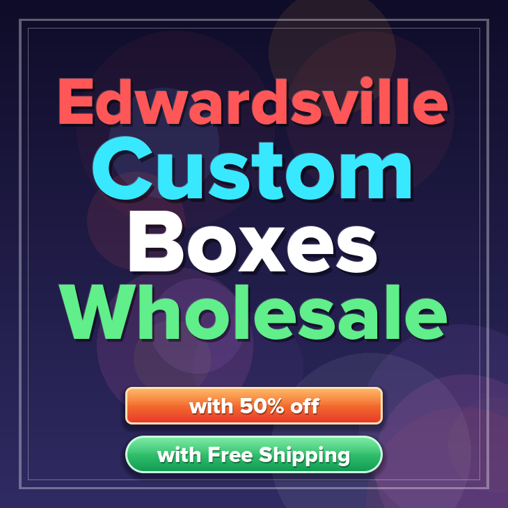 Edwardsville custom boxes