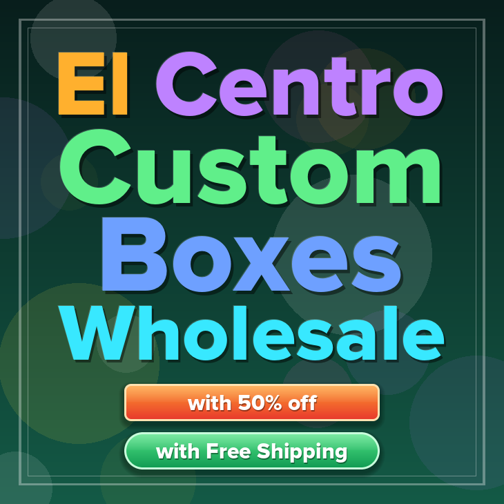 El Centro custom boxes