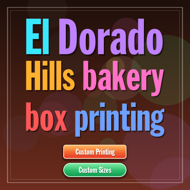El Dorado Hills bakery box printing