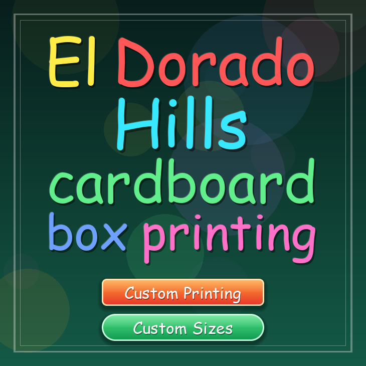 El Dorado Hills cardboard box printing
