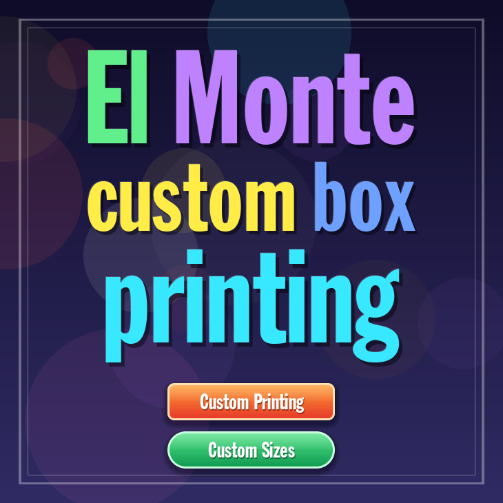 El Monte custom box printing