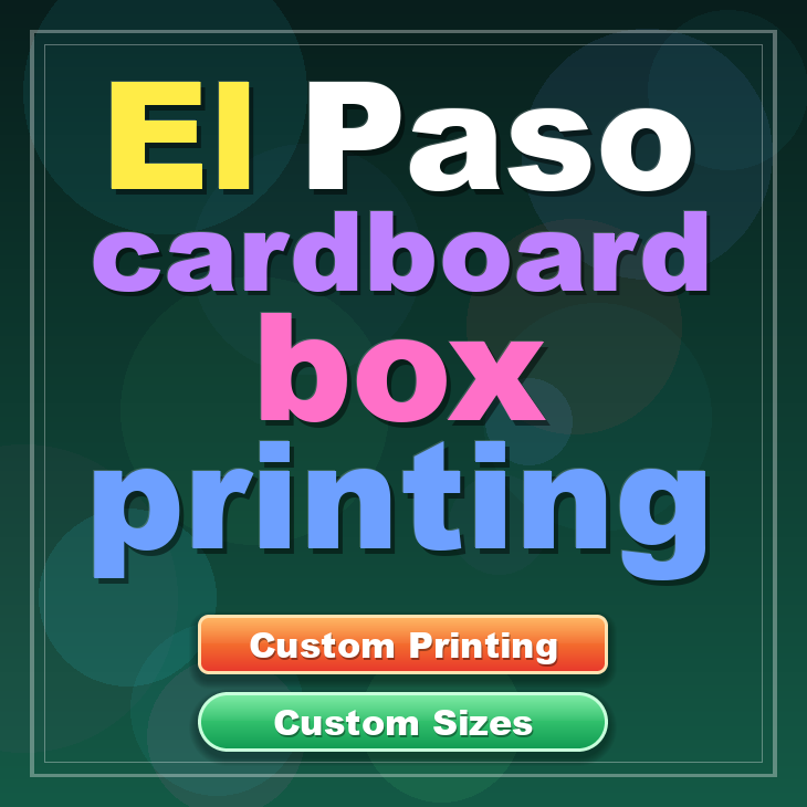 El Paso cardboard box printing