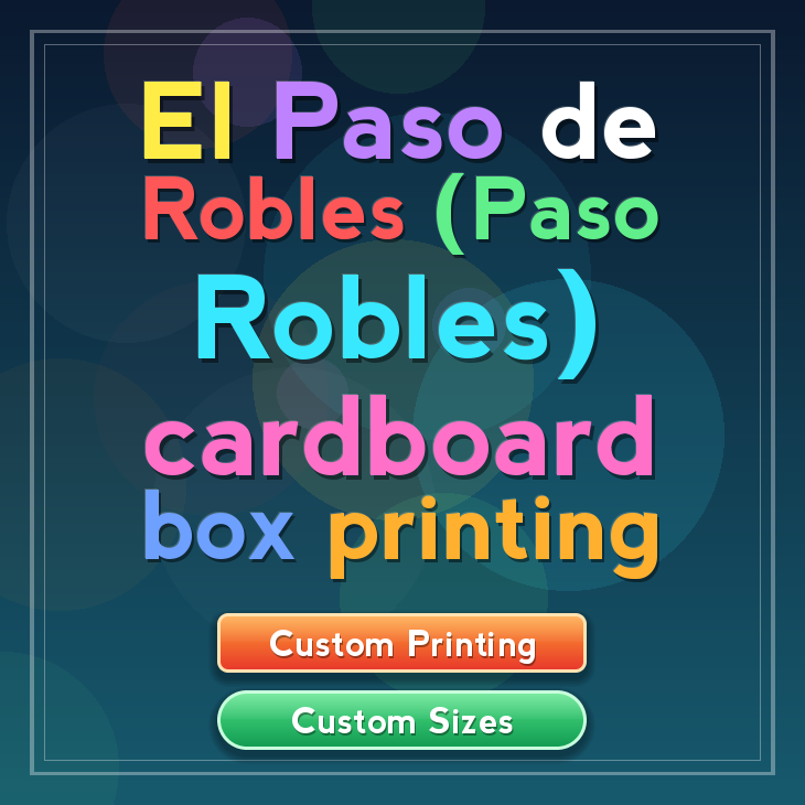 El Paso de Robles (Paso Robles) cardboard box printing