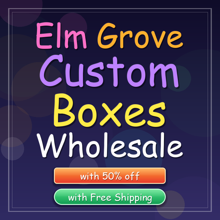 Elm Grove custom boxes