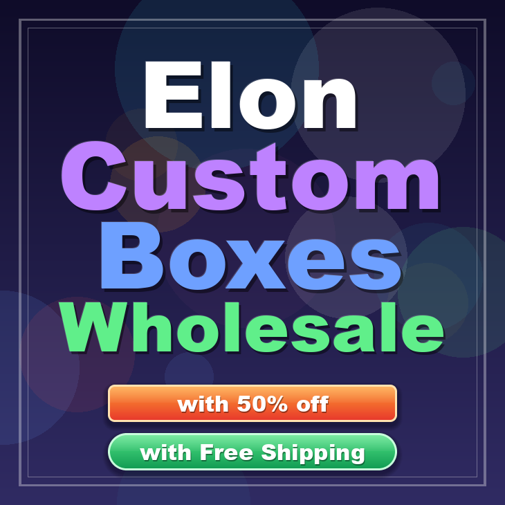 Elon custom boxes