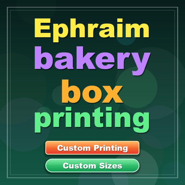 Ephraim bakery box printing