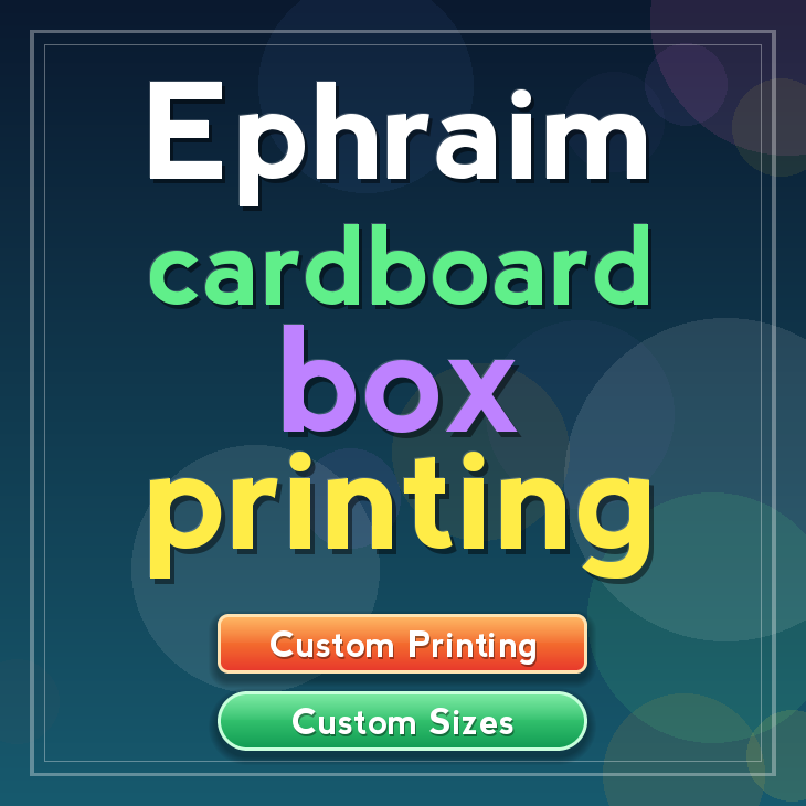 Ephraim cardboard box printing