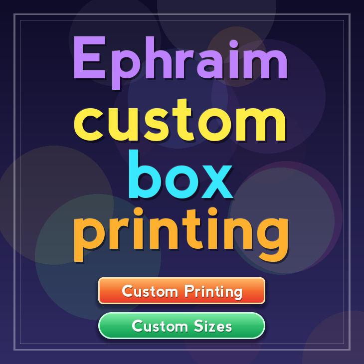 Ephraim custom box printing