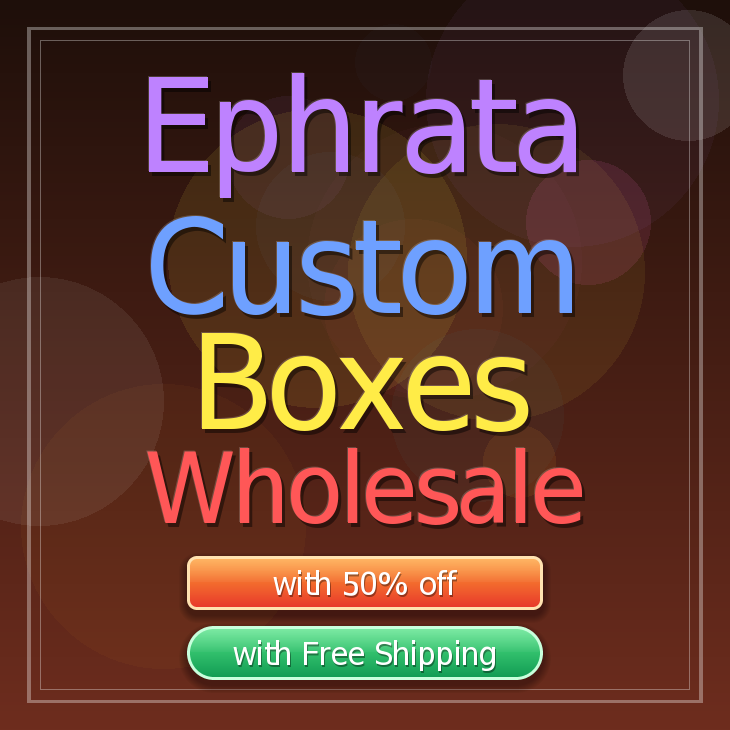 Ephrata custom boxes