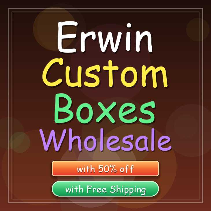 Erwin custom boxes