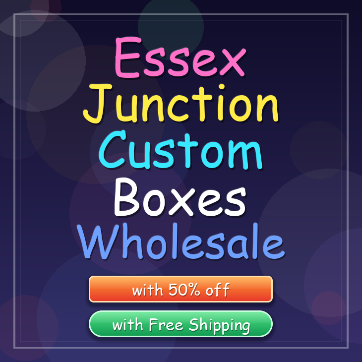 Essex Junction custom boxes