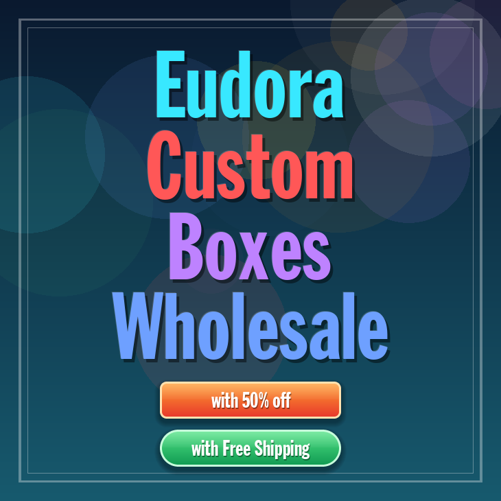 Eudora custom boxes