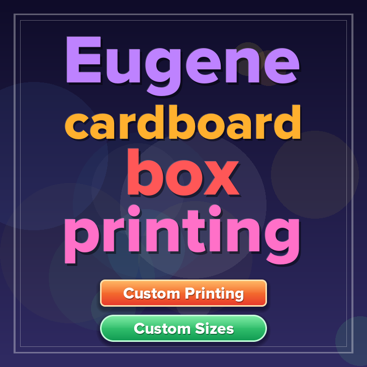 Eugene cardboard box printing