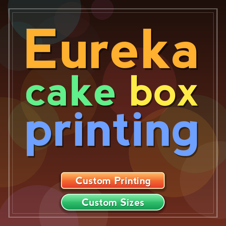 Eureka cake box printing