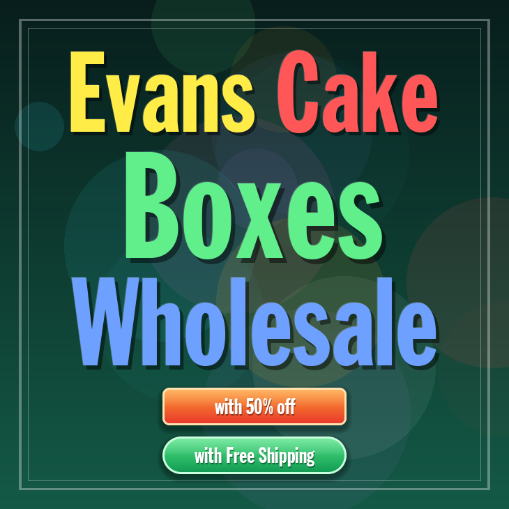 Evans cake boxes