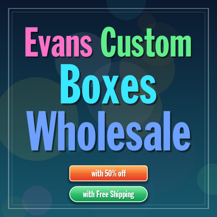 Evans custom boxes
