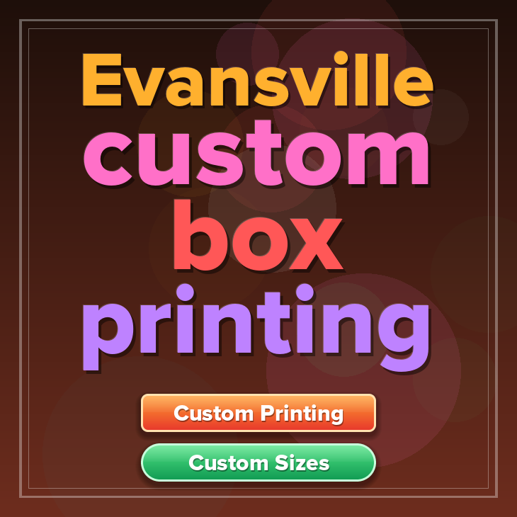 Evansville custom box printing