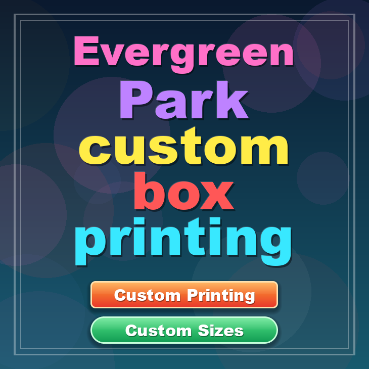 Evergreen Park custom box printing