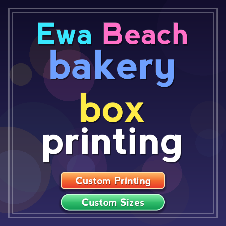 Ewa Beach bakery box printing