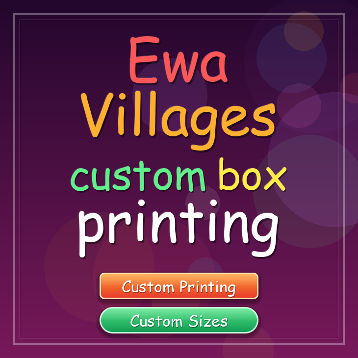 Ewa Villages custom box printing