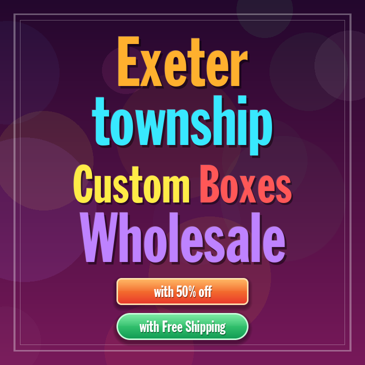 Exeter township custom boxes