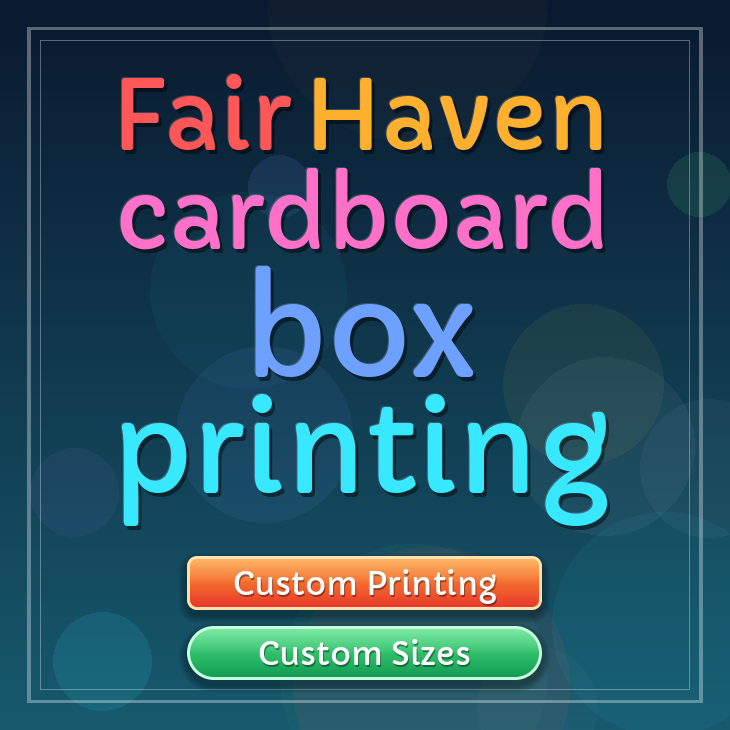 Fair Haven cardboard box printing