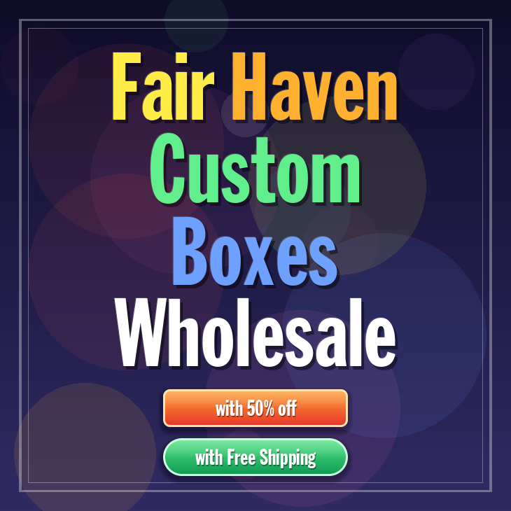 Fair Haven custom boxes