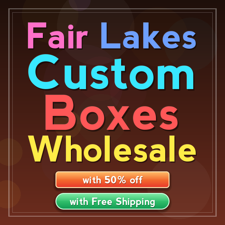 Fair Lakes custom boxes
