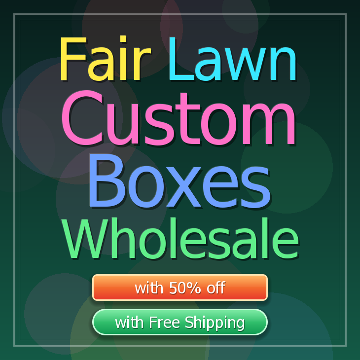 Fair Lawn custom boxes
