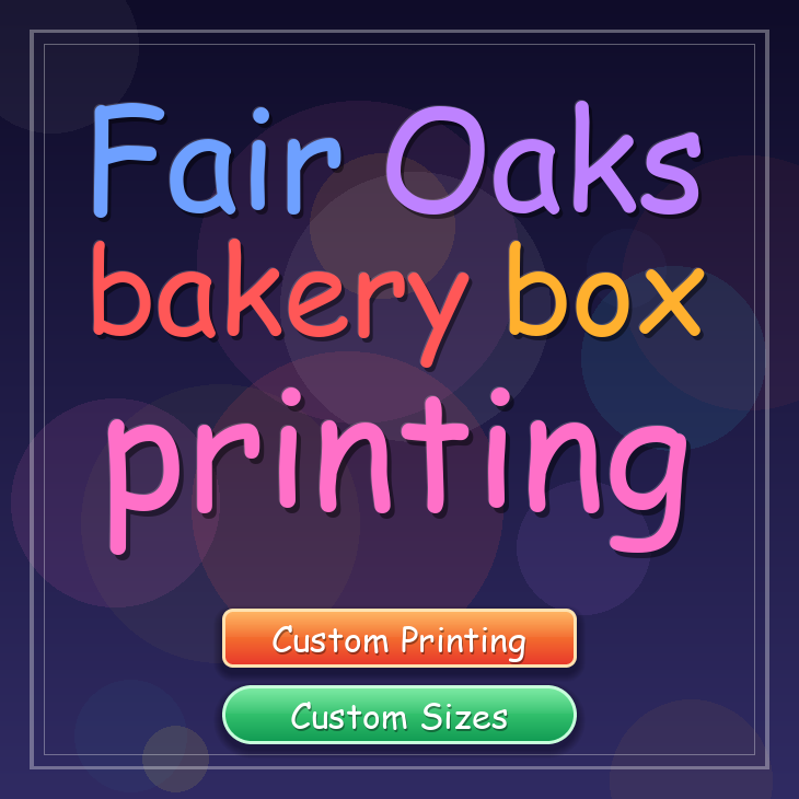 Fair Oaks bakery box printing
