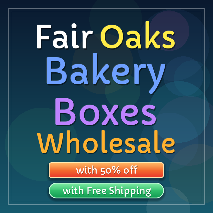 Fair Oaks bakery boxes