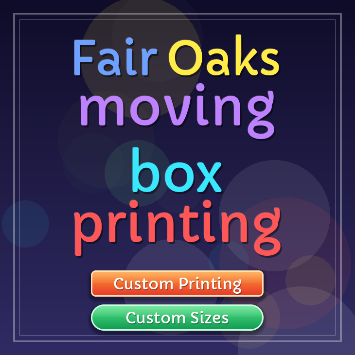 Fair Oaks moving box printing