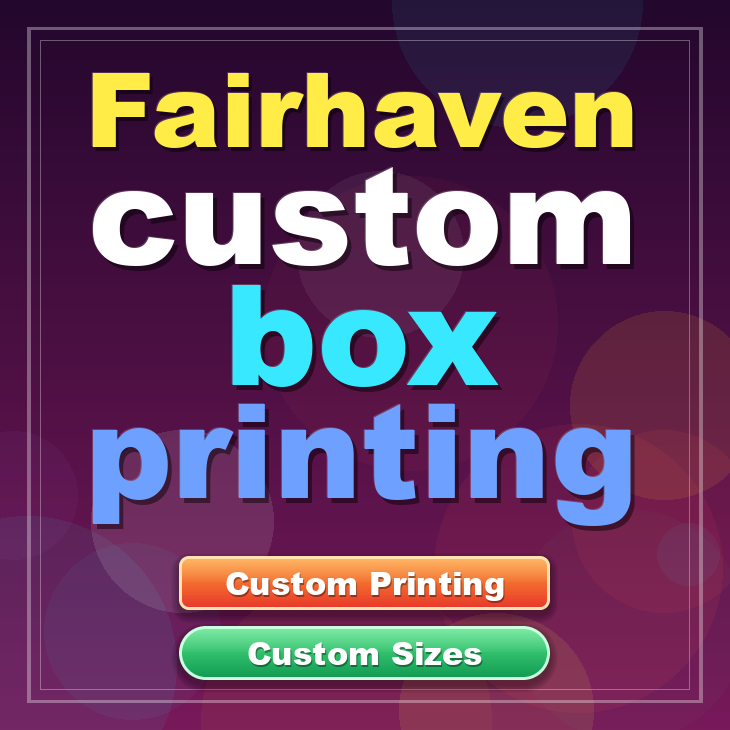 Fairhaven custom box printing